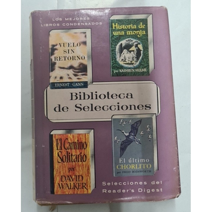 Biblioteca de Selecciones: Historia de una monja, Vuelo sin retorno, El último Chorlito, El camino solitario.