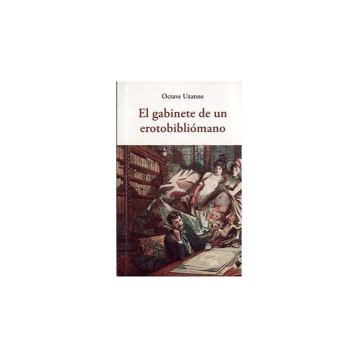 GABINETE DE UN EROTOBILIOMANO,EL