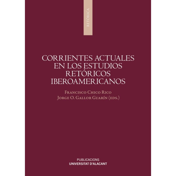 CORRIENTES ACTUALES EN LOS ESTUDIOS RETORICOS IBEROAMERICANO