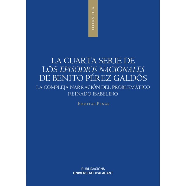 LA CUARTA SERIE DE LOS EPISODIOS NACIONALES DE BENITO PEREZ