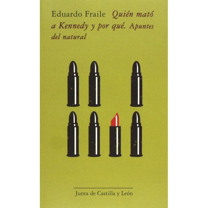 QUIEN MATO A KENNEDY Y POR QUE (PREMIO F.LUIS DE LEON:POESIA