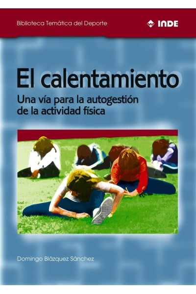 CALENTAMIENTO UNA VIA PARA LA AUTOGESTION ACTIVIDAD FISICA