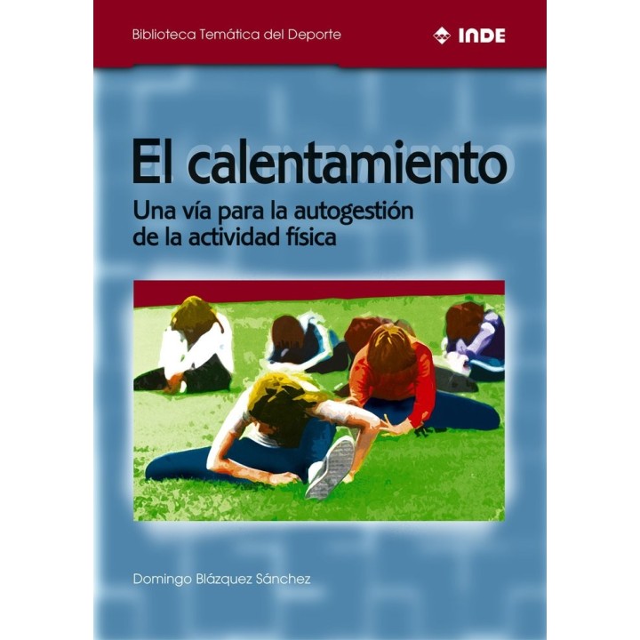 CALENTAMIENTO UNA VIA PARA LA AUTOGESTION ACTIVIDAD FISICA