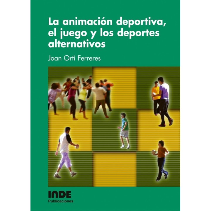 ANIMACION DEPORTIVA JUEGO Y LOS DEPORTES ALTERNATIVOS