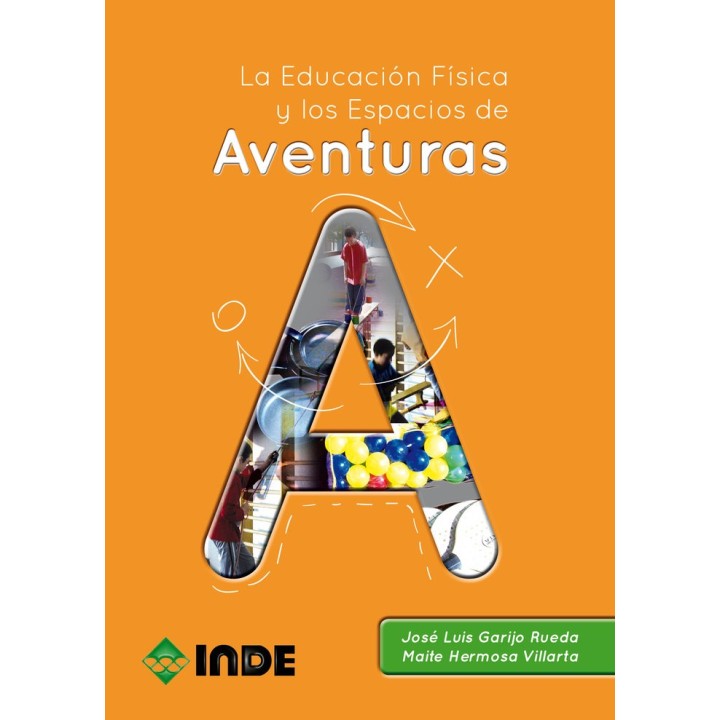 EDUCACION FISICA Y LOS ESPACIOS DE AVENTURAS,LA