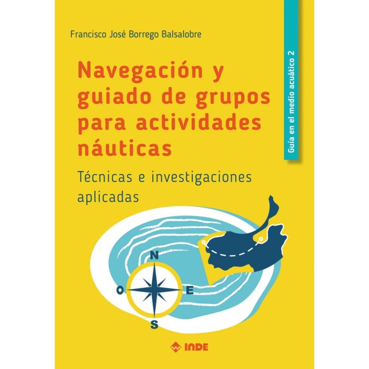 NAVEGACION Y GUIADO DE GRUPOS PARA ACTIVIDADES NAUTICAS