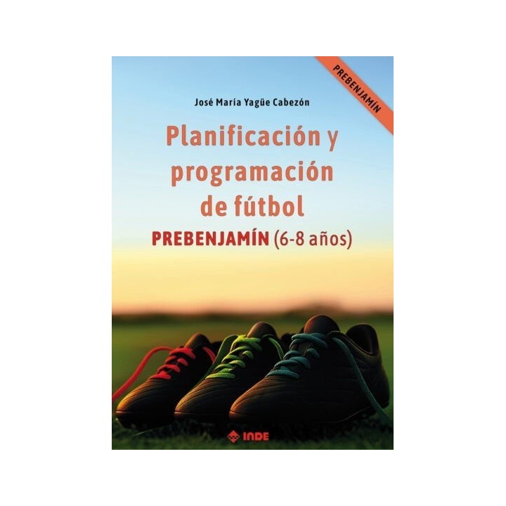 PLANIFICACION Y PROGRAMACION DE FUTBOL PREBENJAMIN 6 8 AÑOS