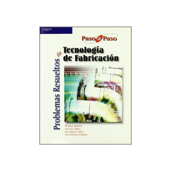 PROBLEMAS RESUELTOS TECNOLOGIA DE FABRICACION