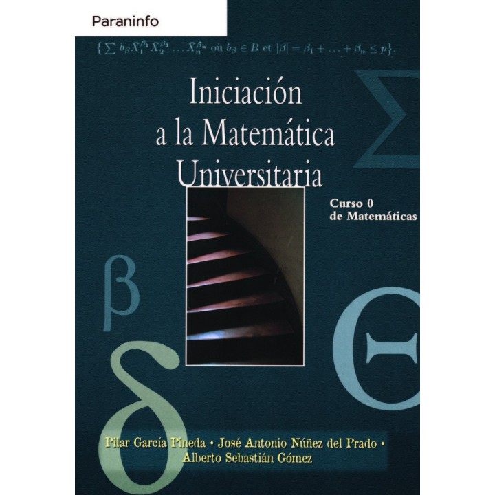 INICIACION A LA MATEMATICA UNIVERSITARIA. CURSO 0 DE MATEMAT