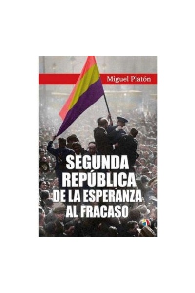 SEGUNDA REPUBLICA DE ESPERANZA A FRACASO