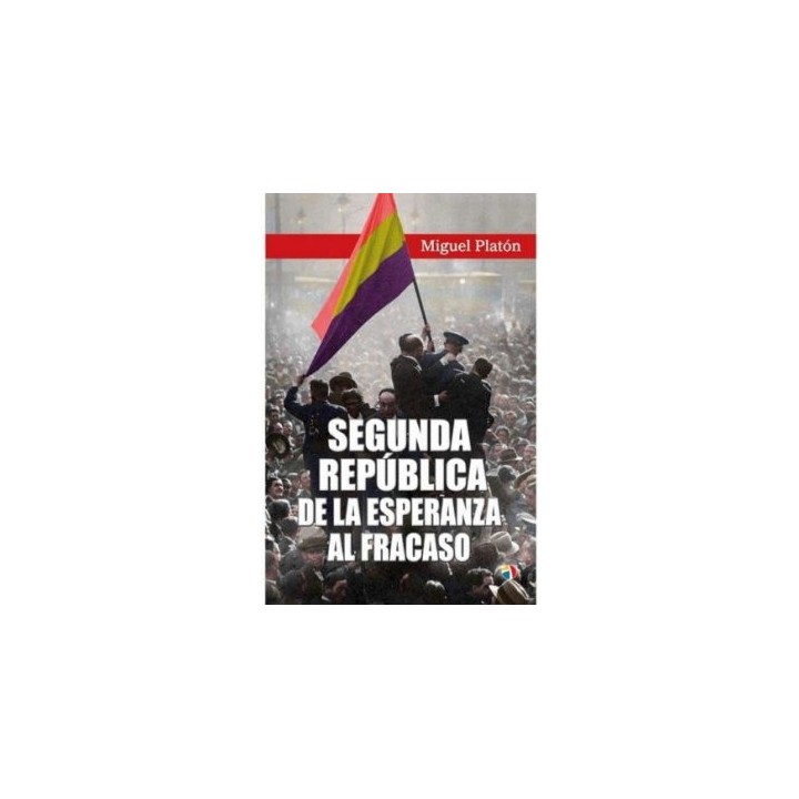 SEGUNDA REPUBLICA DE ESPERANZA A FRACASO