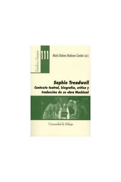 SOPHIE TREADWELL: CONTEXTO TEATRAL, BIOGRAFIA, CRITICA Y TRA