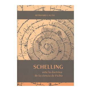 SCHELLING ANTE LA DOCTRINA DE LA CIENCIA DE FICHTE