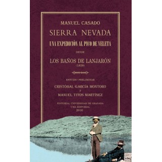 SIERRA NEVADA. UNA EXPEDICION AL PICO DE VELETA DESDE LOS BA