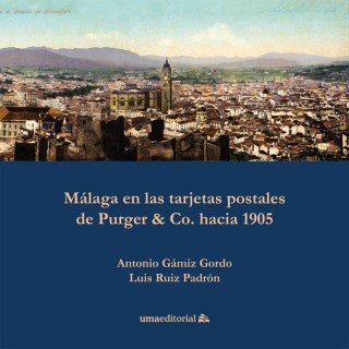 MALAGA EN LAS TARJETAS POSTALES DE PURGER & CO. HACIA 1905