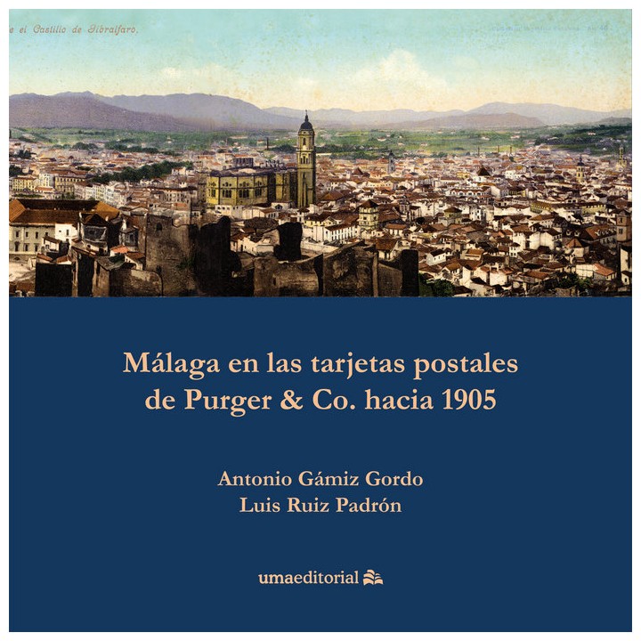 MALAGA EN LAS TARJETAS POSTALES DE PURGER & CO. HACIA 1905