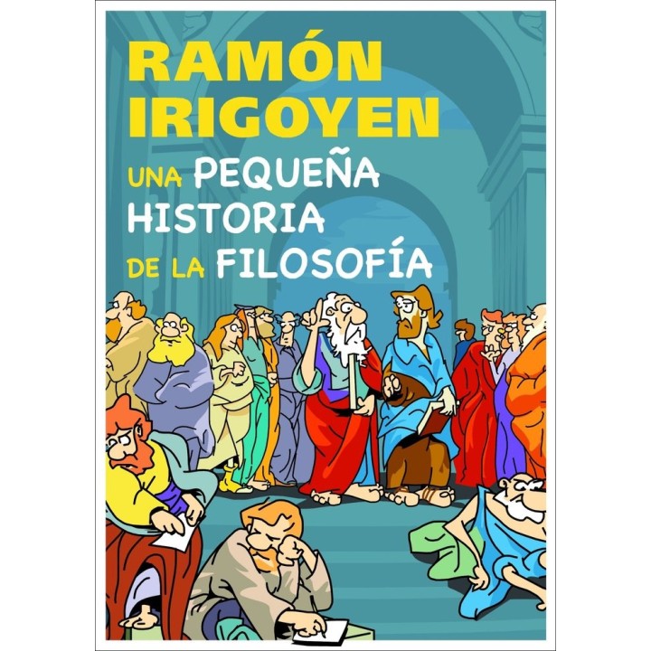 UNA PEQUEÑA HISTORIA DE LA FILOSOFIA