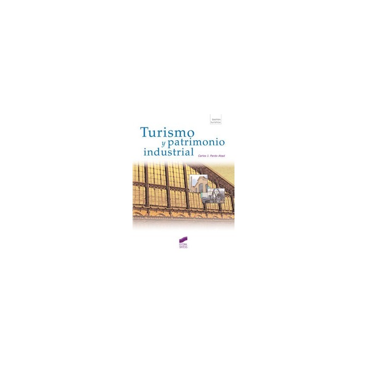 TURISMO Y PATRIMONIO INDUSTRIAL