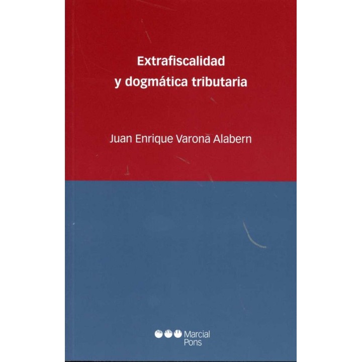 EXTRAFISCALIDAD Y DOGMATICA TRIBUTARIA