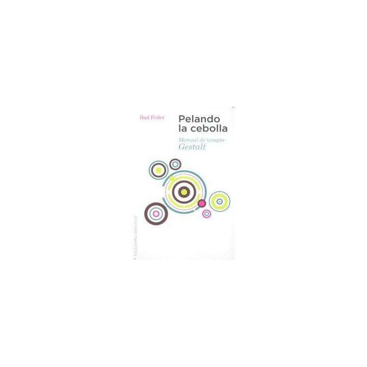PELANDO LA CEBOLLA MANUAL DE TERAPIA GESTALT