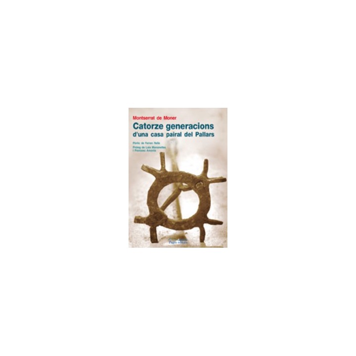 CATORZE GENERACIONS D'UNA CASA PAIRAL DEL PALLARS