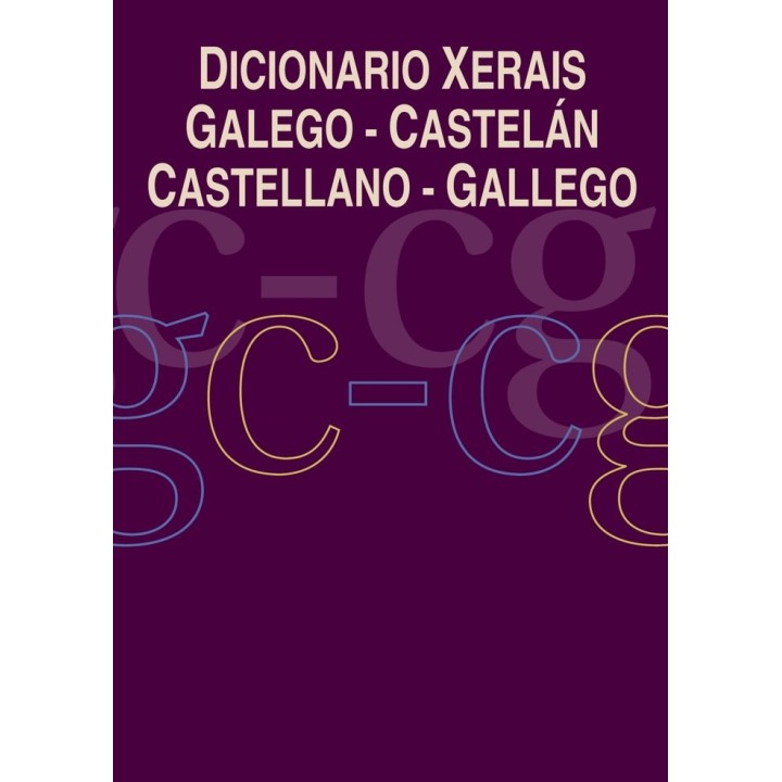 DICIONARIO XERAIS GALEGO-CASTELAN CASTELLANO
