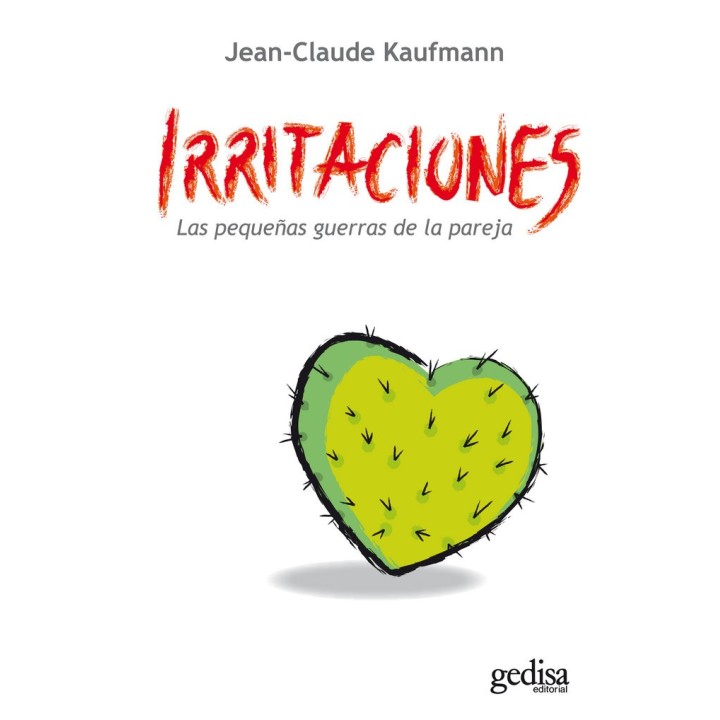 IRRITACIONES LAS PEQUEÑAS GUERRAS DE LA PAREJA