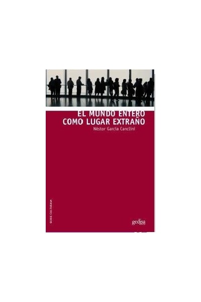MUNDO ENTERO COMO LUGAR EXTRAÑO