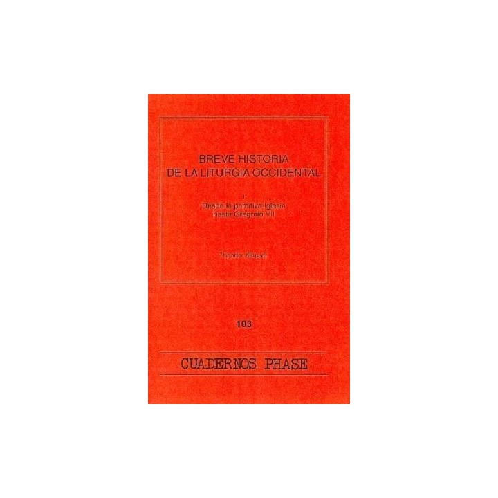 BREVE HISTORIA DE LA LITURGIA OCCIDENTAL I