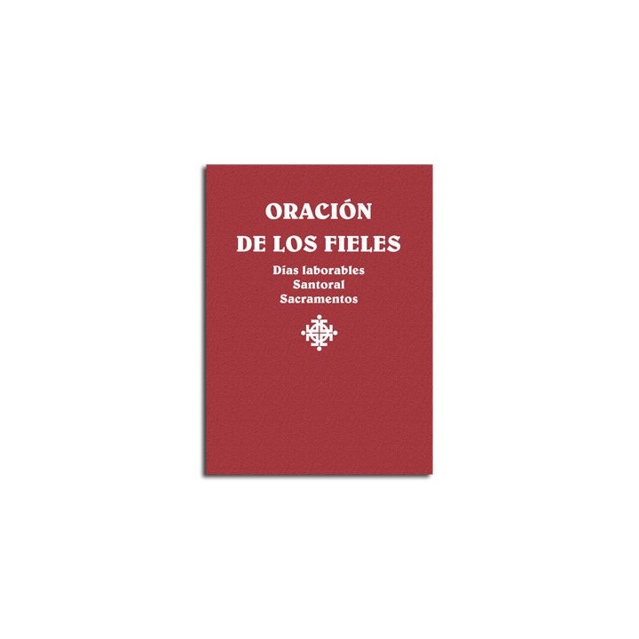 ORACION DE LOS FIELES. DIAS LABORALES, SANTORAL Y SACRAMENTO