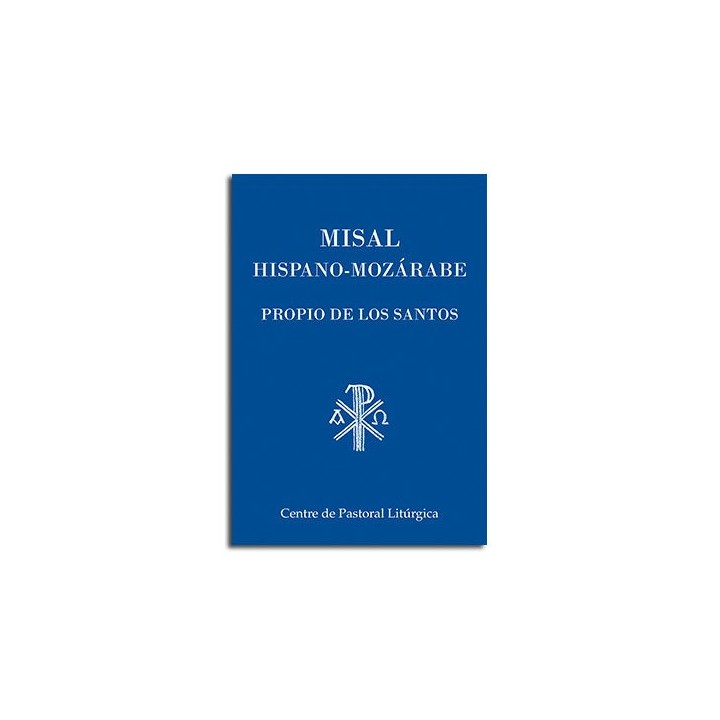 MISAL HISPANO-MOZARABE. PROPIO DE LOS SANTOS