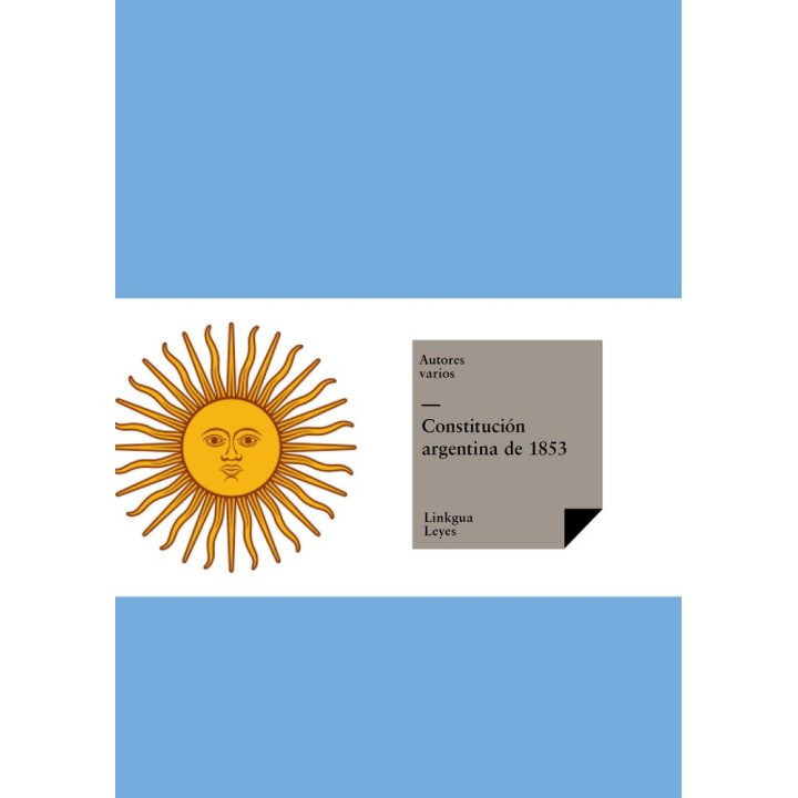 CONSTITUCIÓN DE LA NACIÓN ARGENTINA DE 1853