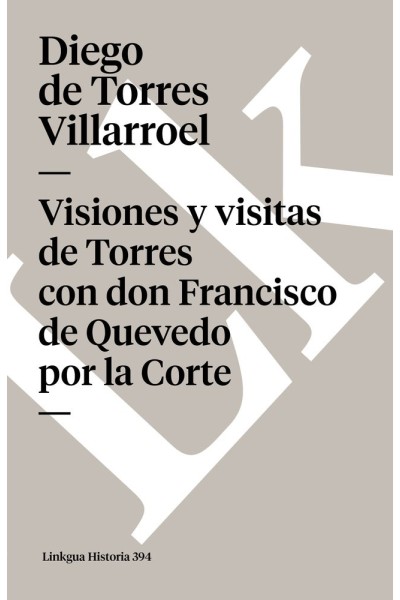 VISIONES Y VISITAS DE TORRES CON DON FRANCISCO DE QUEVEDO PO