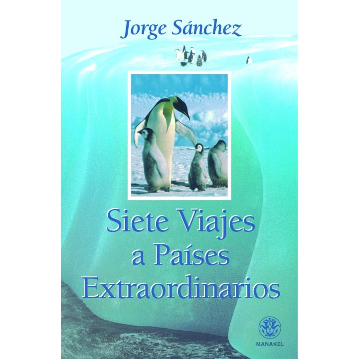 SIETE VIAJES A PAISES EXTRAORDINARIOS