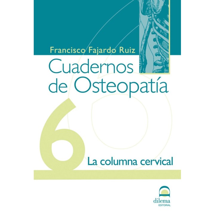 CUADERNOS DE OSTEOPATIA 6 LA COLUMNA CERVICAL