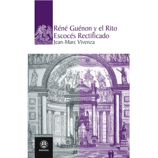 RENE GUENON Y EL RITO ESCOCES RECTIFICADO