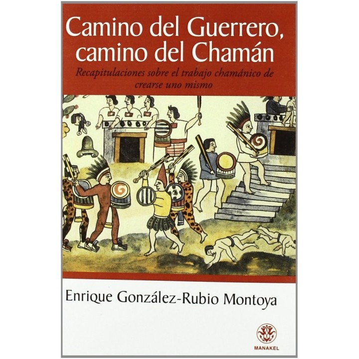CAMINO DEL GUERRERO CAMINO DEL CHAMAN