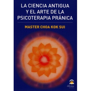 LA CIENCIA ANTIGUA Y EL ARTE DE LA PSICOTERAPIA PRANICA
