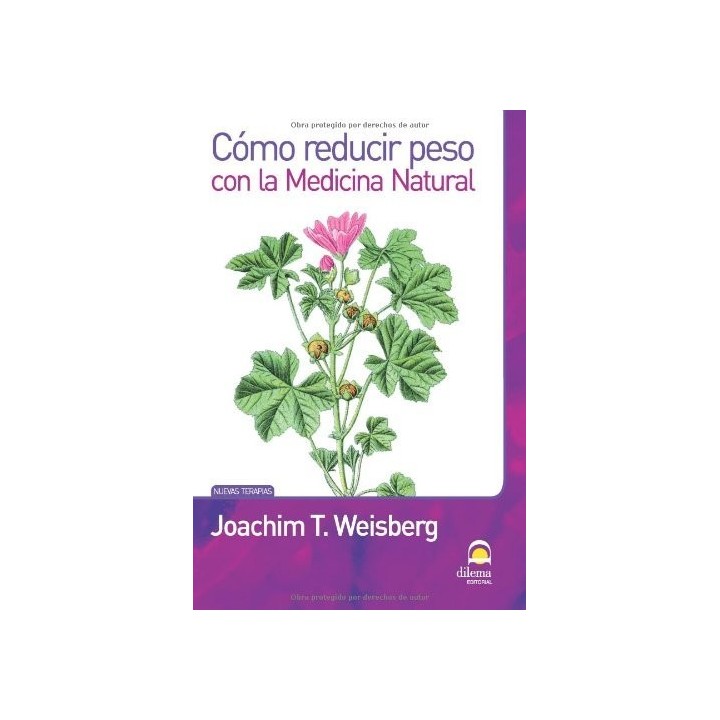 COMO REDUCIR PESO CON LA MEDICINA NATURAL