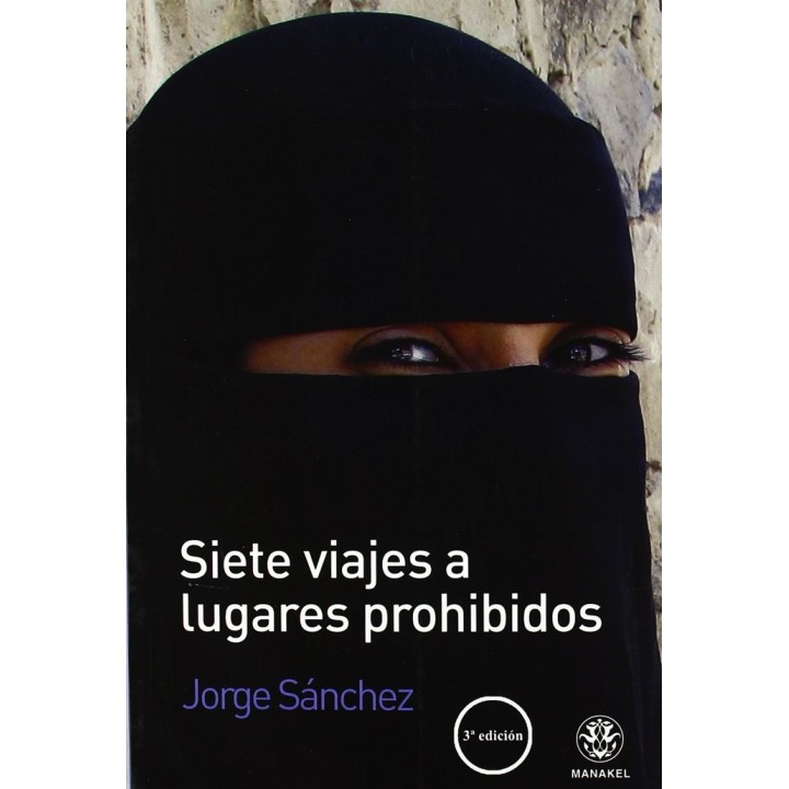 SIETE VIAJES A LUGARES PROHIBIDOS