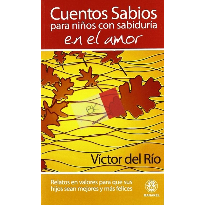 CUENTOS SABIOS PARA NIÑOS CON SABIDURIA EN EL AMOR