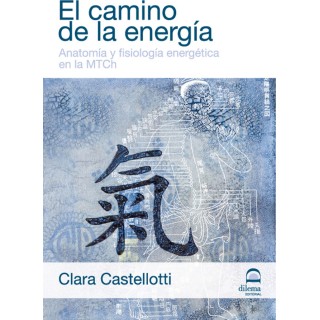 EL CAMINO DE LA ENERGIA ANATOMIA Y FISIOLOGIA ENERGETICA EN