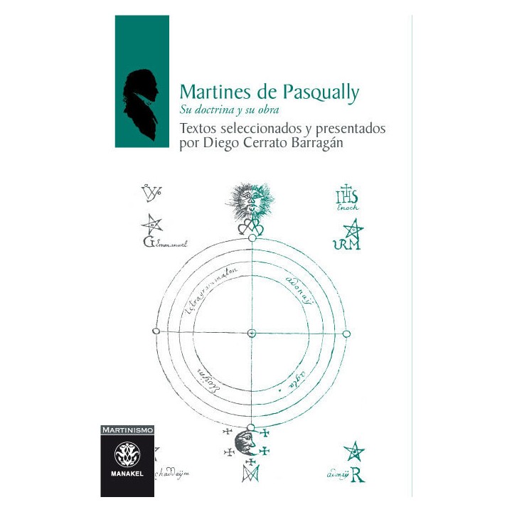 MARTINES DE PASQUALLY: SU DOCTRINA Y SU OBRA