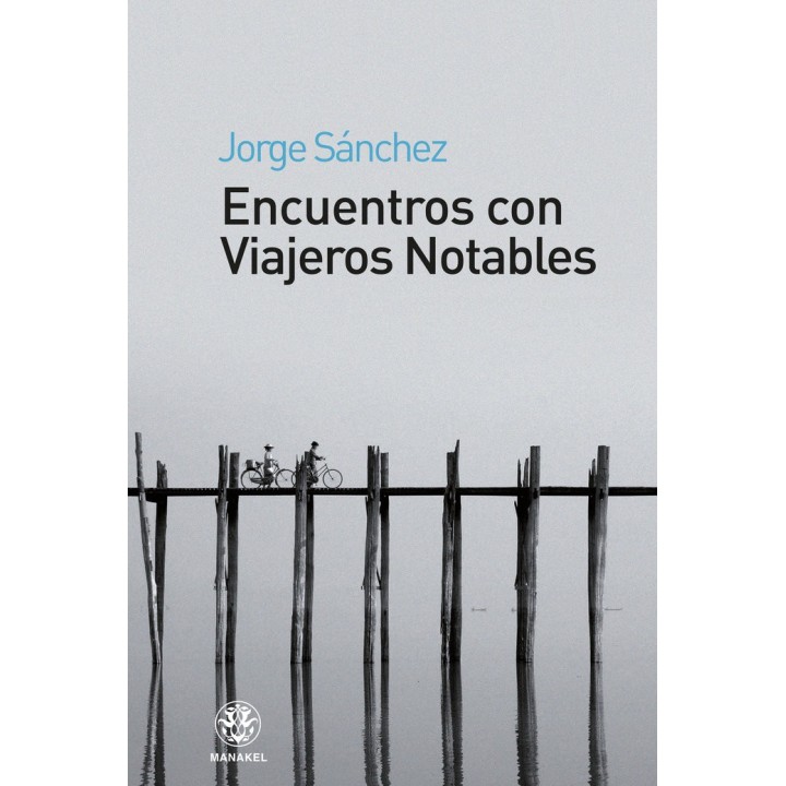 ENCUENTROS CON VIAJEROS NOTABLES