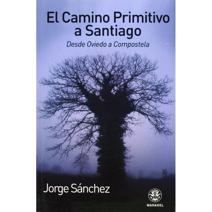 CAMINO PRIMITIVO A SANTIAGO,EL