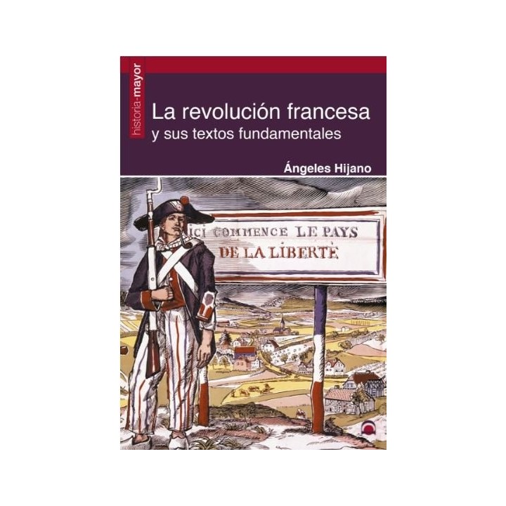 REVOLUCION FRANCESA Y SUS TEXTOS FUNDAMENTALES,LA