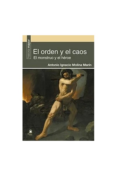 ORDEN Y EL CAOS EL MONSTRUO Y EL HEROE,EL