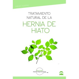 TRATAMIENTO NATURAL DE LA HERNIA DE HIATO