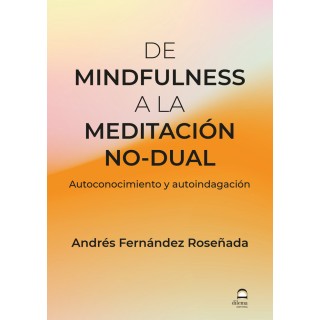 DE MINDFULNESS A LA MEDITACION NO DUAL