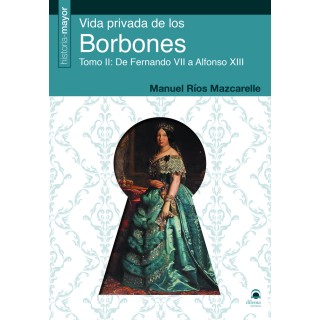 VIDA PRIVADA DE LOS BORBONES